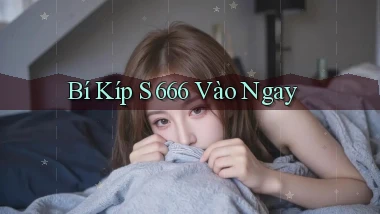 bí kíp s 666 vào ngay