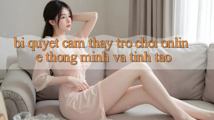 Bí Quyết Cảm thấy Trò chơi Online Thông Minh Và Tỉnh táo