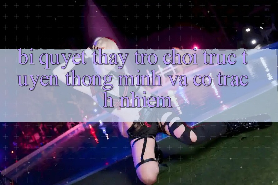 Bí Quyết Thấy Trò chơi trực tuyến Thông Minh Và Có Trách Nhiệm Bí Quyết Thấy Trò chơi trực tuyến Thông Minh Và Có Trách Nhiệm
