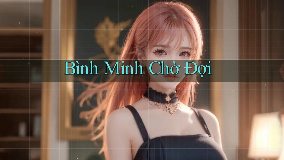 Bình Minh Chờ Đợi Bình Minh Chờ Đợi