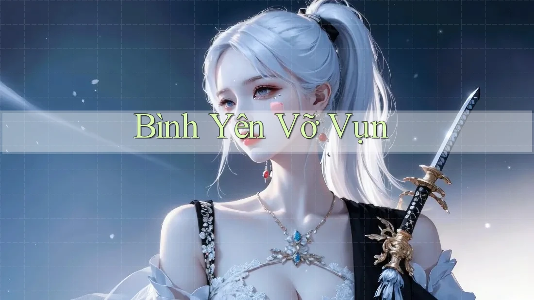 Bình Yên Vỡ Vụn Bình Yên Vỡ Vụn