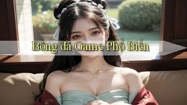 Bóng đá Game phổ biến