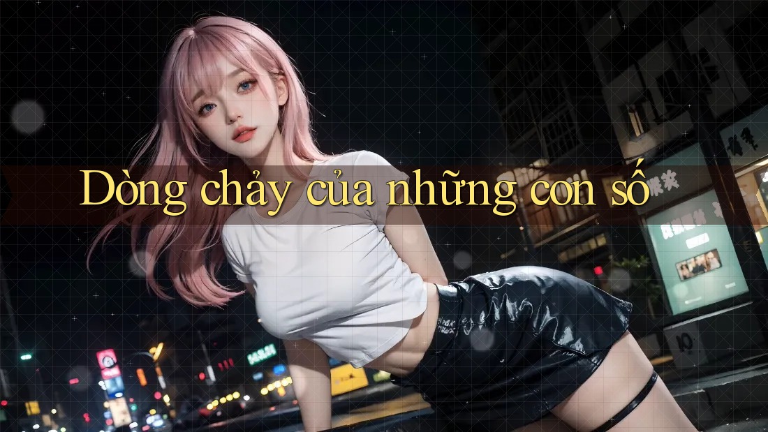 Dòng chảy của những con số