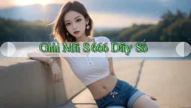 giải mã s 666 dãy số