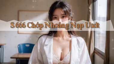 s 666 chớp nhoáng nạp usdt