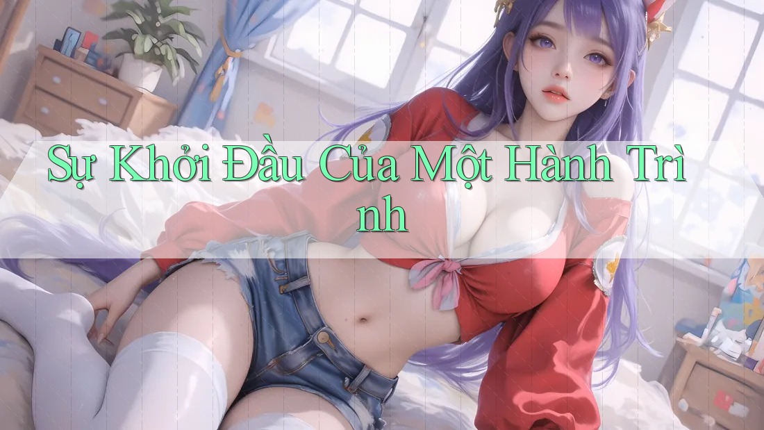 Sự khởi đầu của một hành trình