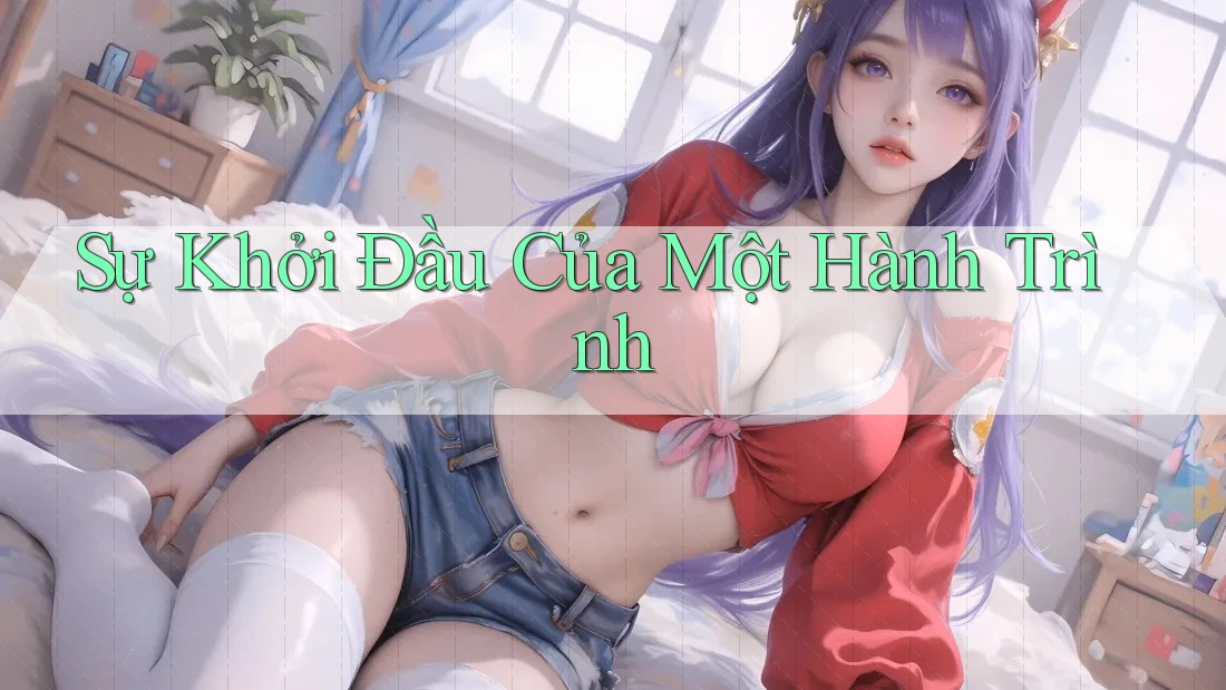 Sự khởi đầu của một hành trình