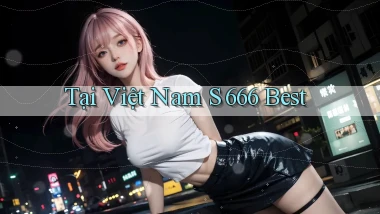tại việt nam s 666 best