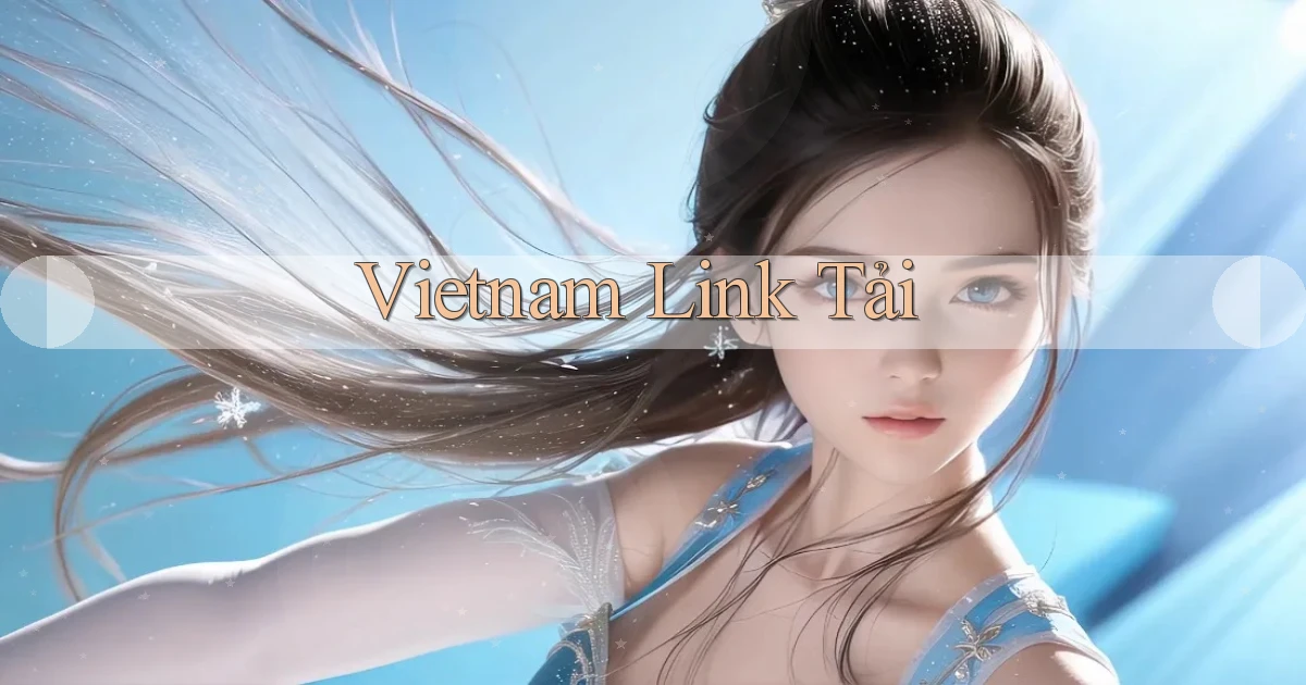 vietnam Link tải