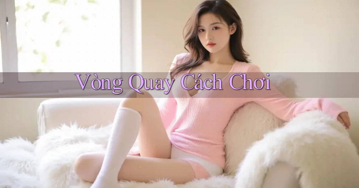 Vòng quay Cách chơi